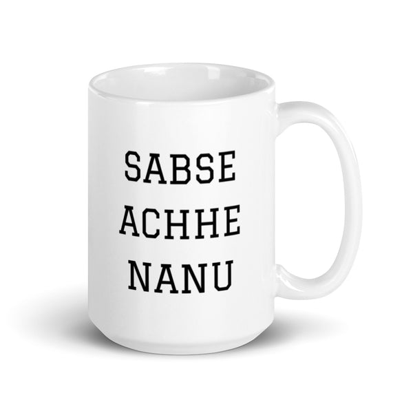Sabse Achhe Nanu Mug