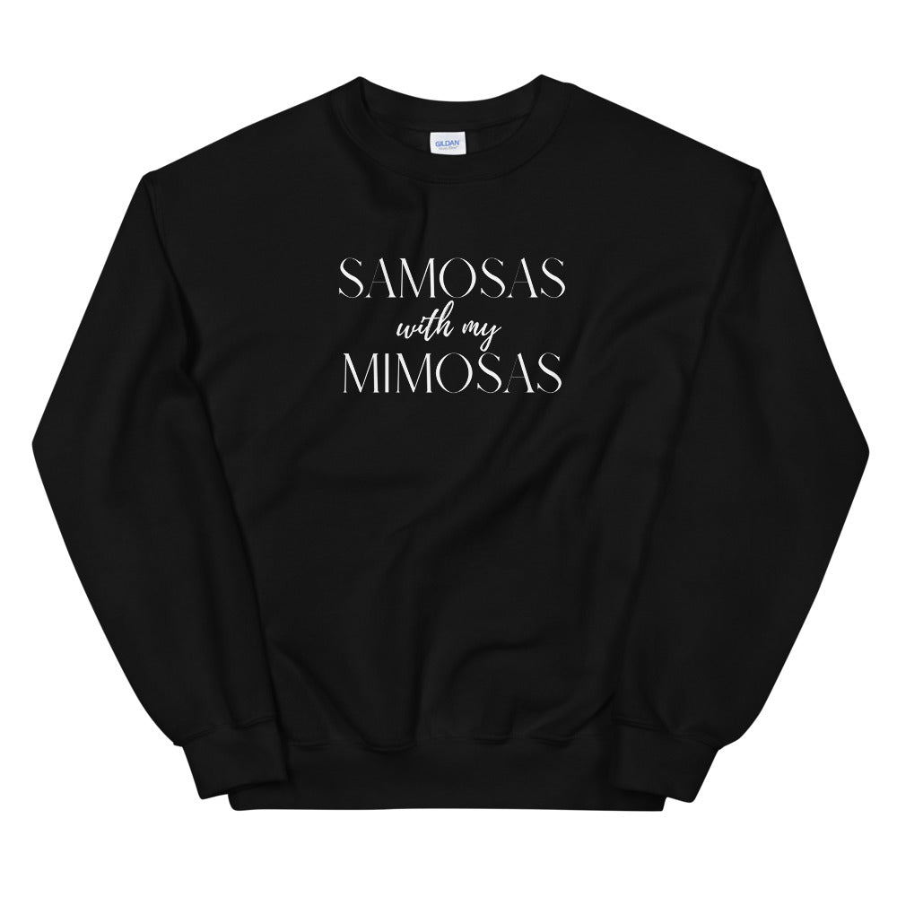 Samosas with my Mimosas Unisex Sweatshirt