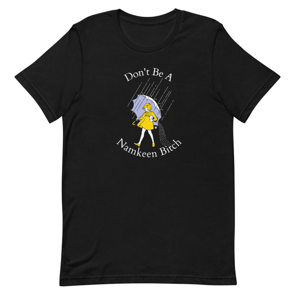Don't Be A Namkeen Bitch
