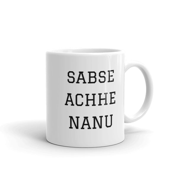 Sabse Achhe Nanu Mug